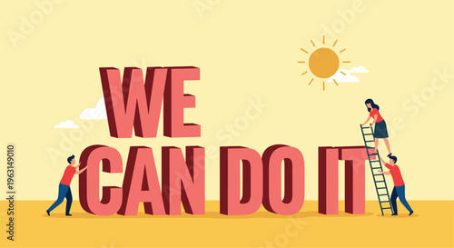 Group of motivated people work together to arrange large blocks into the phrase we can do it on a sunny outdoor day.