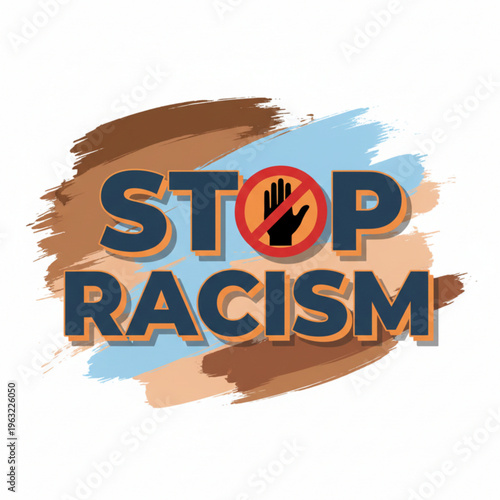Stop Racism Text with Hand Symbol on Abstract Brush Strokes Background