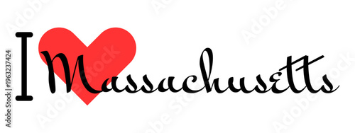 I love Massachusetts state of the United States of America. Hand drawn letters with red heart. USA regions vector illustration, lettering in modern design