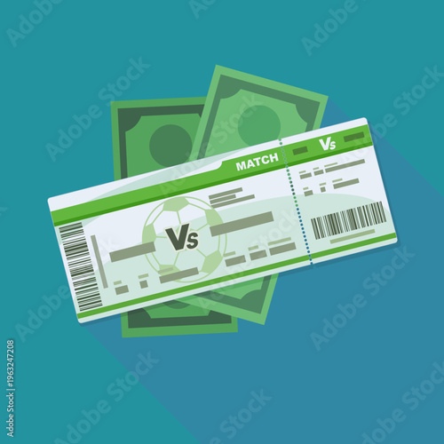 Football entrance ticket with paper currency banknotes representing ticket prices, sports betting, game expenses and commercial tournament industry (flat design)