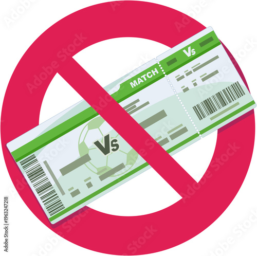 Red prohibition sign over football entry pass representing game cancellation, denied access, invalid ticket, or sold out sporting event tournament (cut out, flat design)