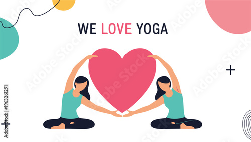 Two women practicing yoga together with a large pink heart symbol in the middle to represent health and self love.
