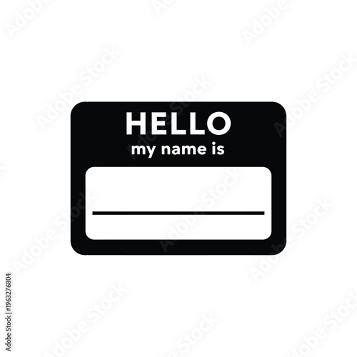 Vector illustration of a hello my name is badge or name tag in black and white