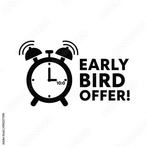 Vector illustration of alarm clock ringing for early bird offer promotion with bold text