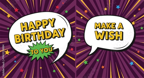 Graphic design of two speech bubbles with Happy Birthday and Make A Wish texts on a purple background with colorful rays and confetti.