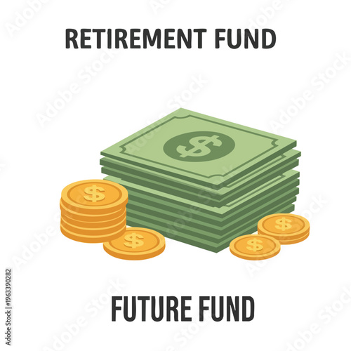 Stacked money and gold coins symbolizing retirement fund