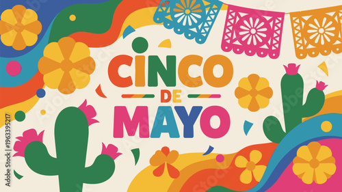 Colorful cinco de mayo celebration with flowers cacti and festive papel picado