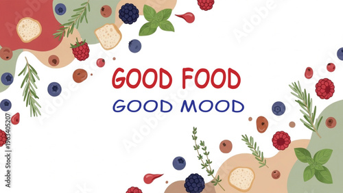 Flat lay berry and herb vector background, Good Food Good Mood typography banner, organic fruit and botanical frame for healthy lifestyle