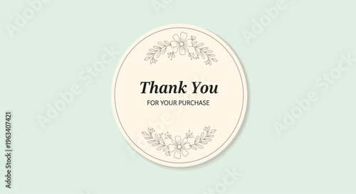 An oval sticker with floral details and a thank you message