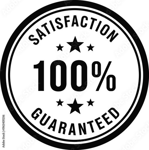 Black and white circle seal with 100 percent satisfaction guaranteed text, quality assurance badge with stars, isolated on white background, vector