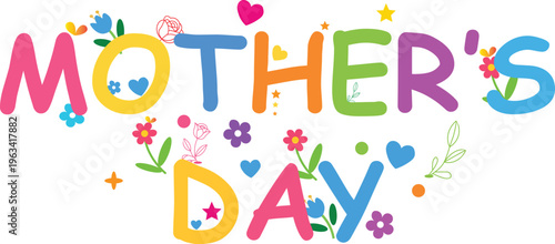 Vibrant mother's day illustration with colorful typography and floral decorations