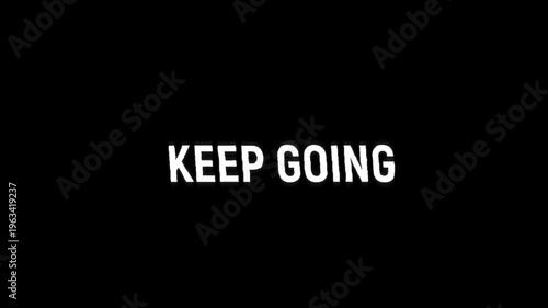 keep going text glitch error animation with a vintage noise effect. seamless looped text typography animated 4k video keep going glitch on black background
