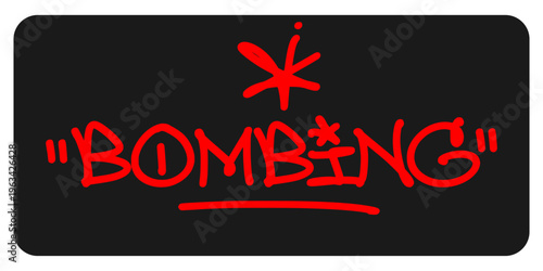 Bold Graffiti Tag Word BOMBING in Vibrant Red Spray Paint with Realistic Aerosol Splatter and Urban Vandal Texture for Streetwear Design