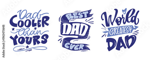 Happy Fathers day - Best Dad ever - lettering about dad for tee, t-shirt design, invitation, web, mug print.	
