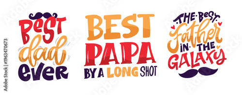Happy Fathers day - Best Dad ever - lettering about dad for tee, t-shirt design, invitation, web, mug print.	
