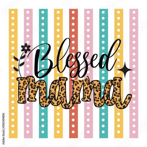 Blessed Mama Typography with Soft Colorful Striped Background