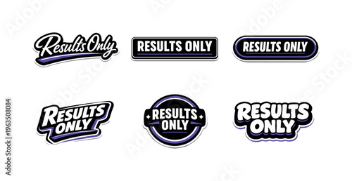 Collection of "Results Only" text graphics in various stylish fonts and shapes