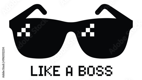 Like a boss sunglasses meme