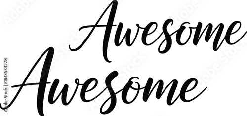 Handwritten typography text that says 'Awesome' twice in a script font, perfect for design projects and inspirational messages