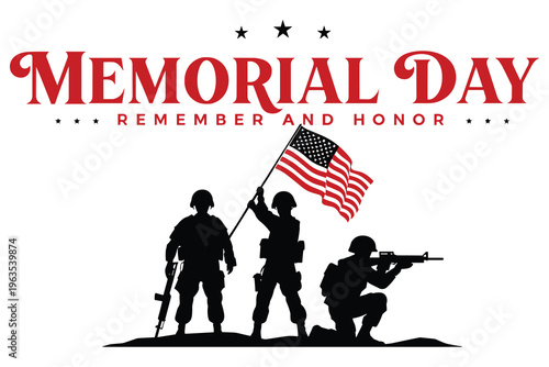 Memorial day remember and honor three soldier silhouettes with american flag background.