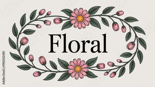 A delicate floral wreath illustration features pink flowers green leaves and stems surrounding the word floral in bold lettering high quality professional detailed modern elegant stylish