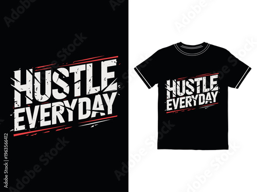 Hustle everyday t-shirt design with white and red text