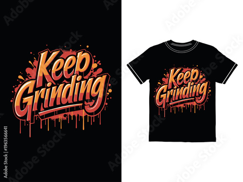Keep grinding motivational t-shirt design