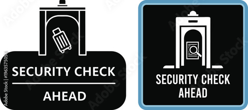 Security check ahead signs for airport or building screening