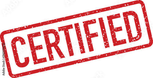 A red rectangular grungy rubber stamp proudly displays the important word CERTIFIED on a white background
