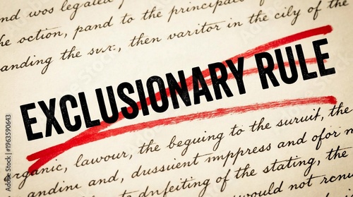 Red line crossing out the words Exclusionary Rule on a legal document background.