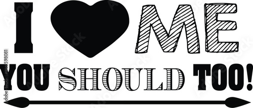 I love me self-care message - positive affirmation and self-esteem graphic