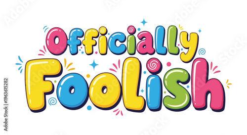 Colorful Officially Foolish text logo with whimsical font and vibrant confetti