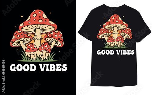 Good Vibes Mushroom T-Shirt Design Retro Aesthetic Nature Graphic Tee