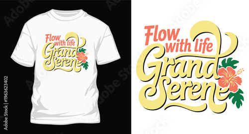 Flow with life grand serene t shirt design