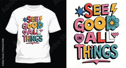 See good in all things inspirational t shirt design
