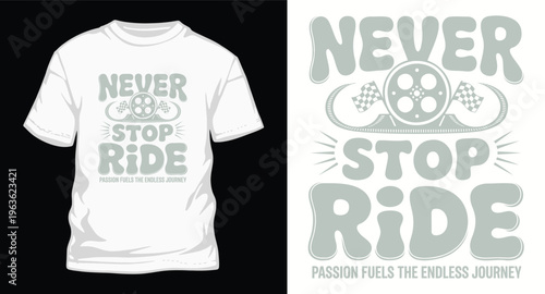 Never stop ride t shirt design with bicycle