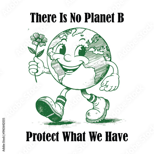There Is No Planet B Protect What We Have tshirt design