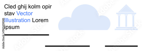 Technology, data storage, public services, information management, text design, government . Cloud icon near a building icon with placeholder text. Technology and public services concept