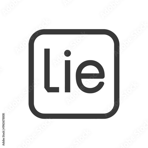 A Simple Graphic Depicting The Word Lie Inside A Square