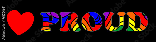 Vector red heart and colorful lettering proud with pattern of lgbt community flag. Fashion inscription
in colors of rainbow. Beautiful print for t-shirt. 
Bright design isolated on black background.
