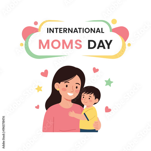 International Moms Day celebration with mother and child.