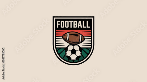 A vintage style emblem displays the word football above an illustration of an american football and a soccer ball high quality professional detailed modern elegant stylish