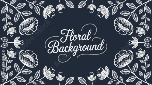 An elegant floral background features delicate white blossoms and leaves arranged around a central calligraphic script reading floral background high quality professional detailed modern stylish clean