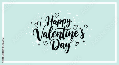 happy valentines day message is surrounded by black heart outlines and white sparkles on a soft light blue background with a white frame.
