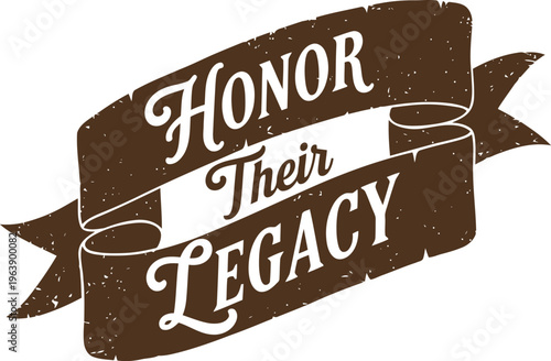Vintage brown ribbon banner with honor their legacy text design