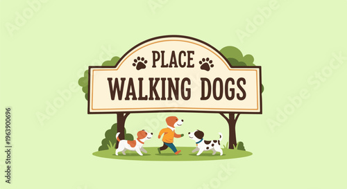 A friendly sign marks a place for walking dogs with a person and two dogs