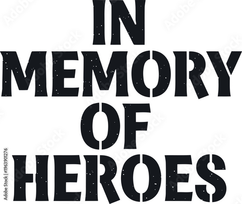 In memory of heroes text design with bold letters isolated