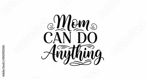 A motivational quote about mothers in elegant black script on white