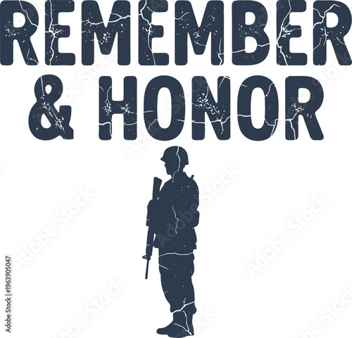 Silhouette of a soldier with remember and honor text design isolated
