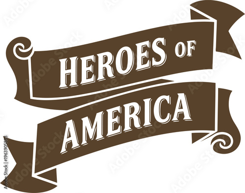 Vintage decorative banner with heroes of america text isolated design